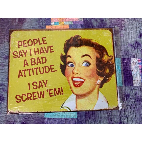 Gift n Gag Other - People Say I Have a Bad Attitude, I Say Screw Em - Funny 16x12.5 Classic Humor